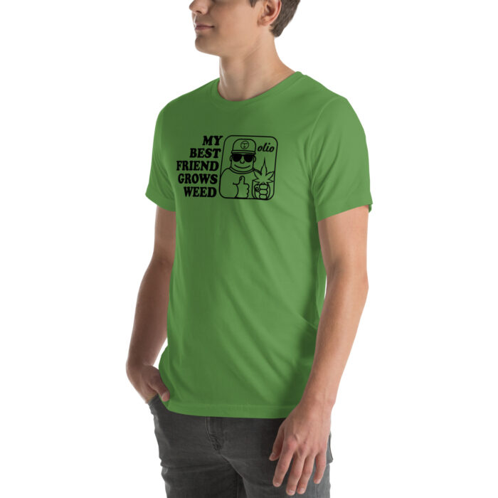 My Best Friend Grows Weed Unisex t-shirt - Image 3