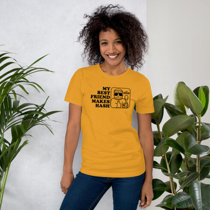 My Best Friend Makes Hash Unisex t-shirt - Image 2