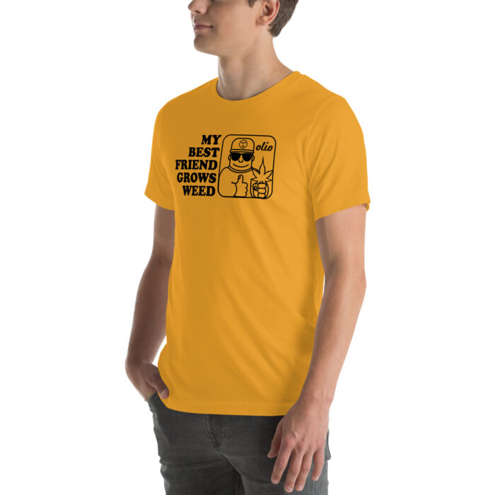 My Best Friend Grows Weed Unisex t-shirt - Image 6