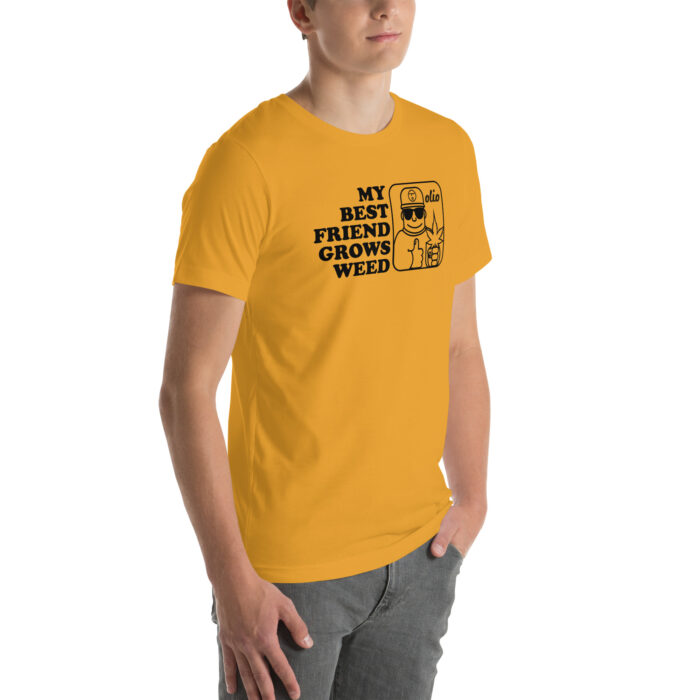 My Best Friend Grows Weed Unisex t-shirt - Image 7