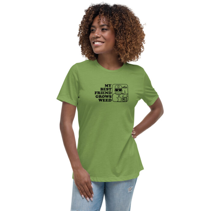 My Best Friend Grows Weed Women's Relaxed T-Shirt