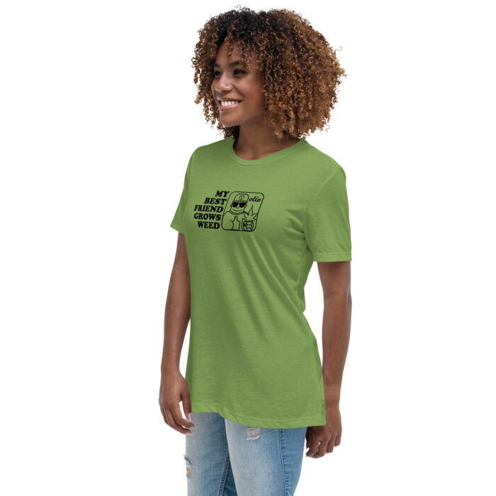 My Best Friend Grows Weed Women's Relaxed T-Shirt - Image 3