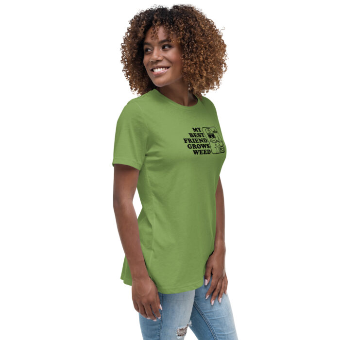 My Best Friend Grows Weed Women's Relaxed T-Shirt - Image 5